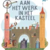 Aan het werk in het kasteel | 9789047712756