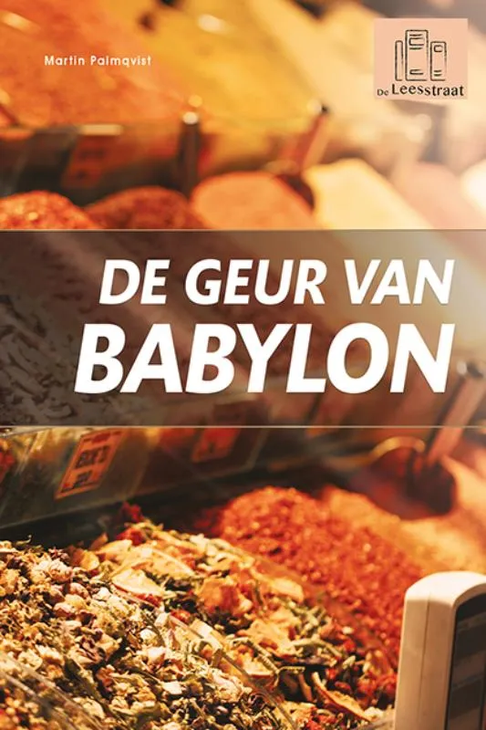 De geur van Babylon | 9789086965953 De geur van Babylon