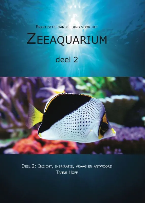 Praktische handleiding voor het zeeaquarium | 9789082101140 Praktische handleiding voor het zeeaquarium