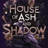 House of Ash and Shadow | 9781464221323