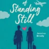 The Chaos of Standing Still | 9781534404496 The Chaos of Standing Still | 9781534404496