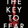 The Key to Fear | 9781838933951 The Key to Fear | 9781838933951