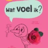 Wat voel ik? | 9789002272554