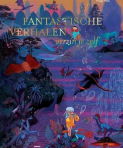 Fantastische verhalen verzin je zelf