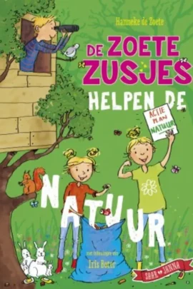 De Zoete Zusjes helpen de natuur