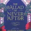 The Ballad of Never After | 9781492671114