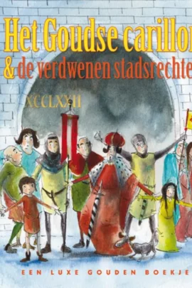 Het Goudse carillon en de verdwenen stadsrechten