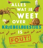 Alles wat je weet over kriebelbeestjes is FOUT! | 9789047713234