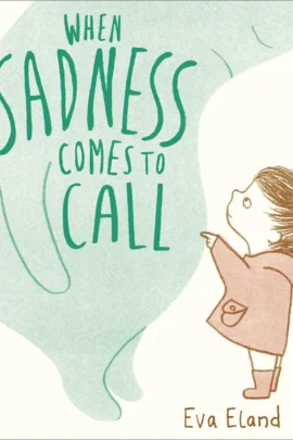 When Sadness Comes to Call