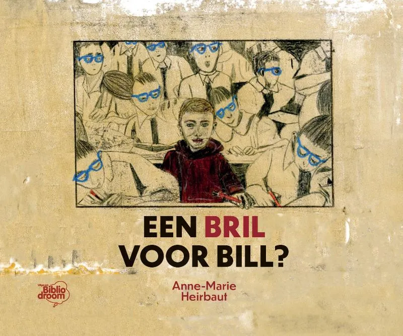 Een bril voor Bill? | 9789464783100 Een bril voor Bill?