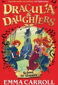 Dracula & Daughters: School for Slayers