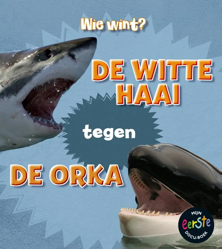 De witte haai tegen de orka | 9789463413916 De witte haai tegen de orka