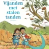 Vijanden met stalen tanden | 9789078718505