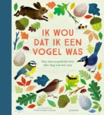 Ik wou dat ik een vogel was | 9789025875299