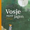 Vosje moet jagen | 9789462917606