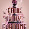 Foul Lady Fortune | 9781665932479