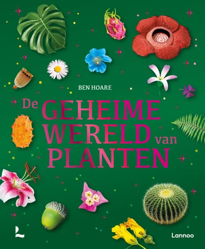 De geheime wereld van planten | 9789401489508 De geheime wereld van planten