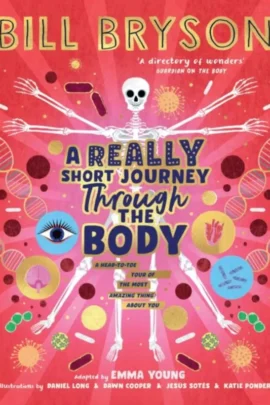 A Really Short Journey Through the Body