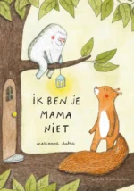 Ik ben je mama niet | 9789045120782 Ik ben je mama niet | 9789045120782