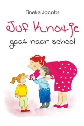 Juf Knotje gaat naar school