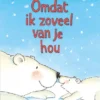 Omdat ik zoveel van je hou | 9789044843279 Omdat ik zoveel van je hou | 9789044843279