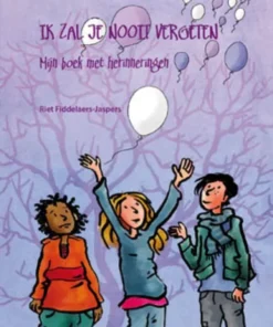 Ik zal je nooit vergeten