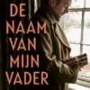 De naam van mijn vader | 9789463491730 De naam van mijn vader | 9789463491730