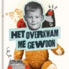 Het overkwam me gewoon | 9789462917392