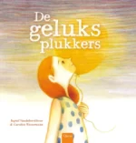 De geluksplukkers | 9789044833881