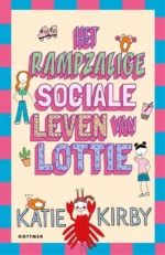 Het rampzalige sociale leven van Lottie | 9789025775957