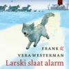 Larski slaat alarm | 9789045129679 Larski slaat alarm | 9789045129679