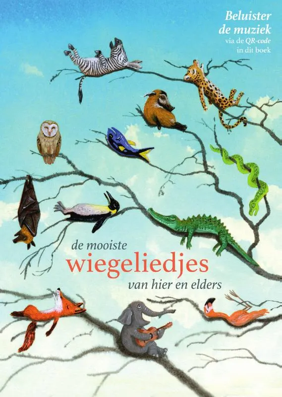 De mooiste wiegeliedjes van hier en elders | 9789059086951 De mooiste wiegeliedjes van hier en elders