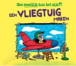 Een vliegtuig maken | 9789464394597