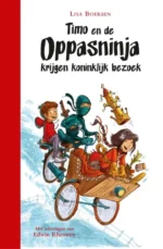 Timo en de oppasninja krijgen koninklijk bezoek | 9789025769376