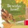 De winter komt! Het verhaal van de seizoenen | 9789055660001 De winter komt! Het verhaal van de seizoenen | 9789055660001