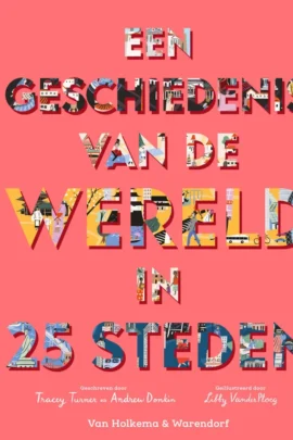 Een geschiedenis van de wereld in 25 steden