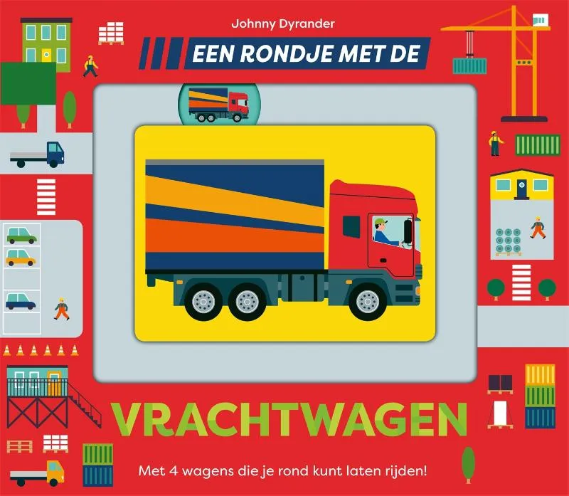 Een rondje met de vrachtwagen | 9789025777173 Een rondje met de vrachtwagen