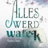 Alles werd water | 9789044856927