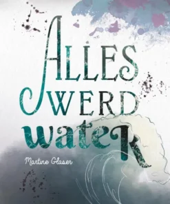 Alles werd water