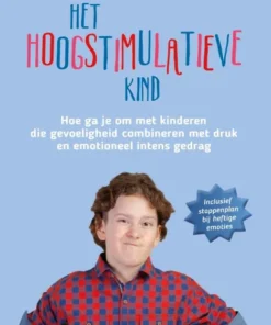 Het hoogstimulatieve kind