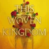 This Woven Kingdom | 9781035069361 This Woven Kingdom | 9781035069361