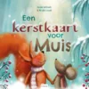 Een kerstkaart voor Muis | 9789044853292