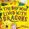 The Boy Who Lived with Dragons (The Boy Who Grew Dragons 2) | 9781917718080 The Boy Who Lived with Dragons (The Boy Who Grew Dragons 2) | 9781917718080