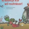Krabbetje Kor wil rechtdoor | 9789059274969