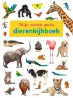 Mijn eerste grote dierenkijkboek | 9789044753561 Mijn eerste grote dierenkijkboek | 9789044753561
