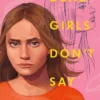 Dead Girls Don't Say Sorry | 9780593896686 Dead Girls Don't Say Sorry | 9780593896686