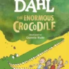 The Enormous Crocodile | 9780241583180 The Enormous Crocodile | 9780241583180