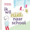 Ik wil niet naar school | 9789462918634 Ik wil niet naar school | 9789462918634