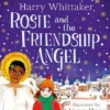 Rosie and the Friendship Angel | 9781529047967 Rosie and the Friendship Angel | 9781529047967
