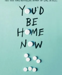 You'd be home now
